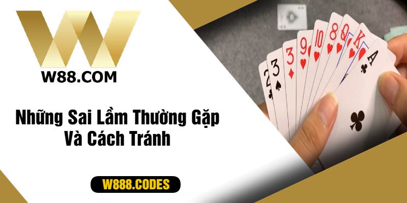 Những Sai Lầm Thường Gặp Và Cách Tránh